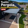 Tustin Pergola Permit Requirements: What Homeowners Must Know